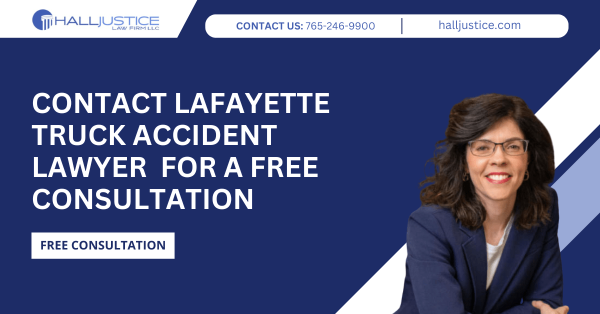 truck accident lawyer Lafayette, IN - Hall-Justice Law Firm LLC